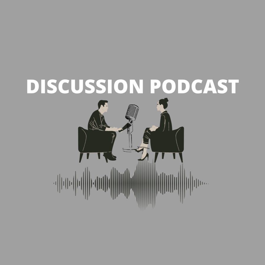 Discussion Podcast